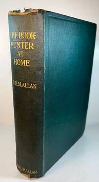 The Book-Hunter at Home by Allan, P.B.M - 1919