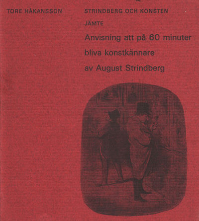 STRINDBERG OCH KONSTEN JÄMTE ANVISNINGAR ATT PÅ…