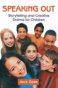 Speaking Out : Storytelling and Creative Drama for Children