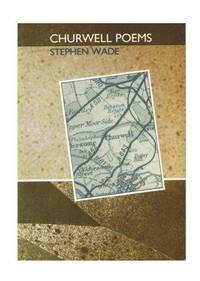 Churwell Poems by Wade, Stephen