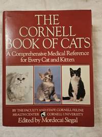 The Cornell Book of Cats: A Comprehensive and Authoritative Medical Reference for Every Cat and...