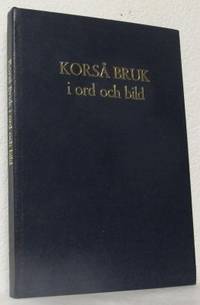 Korså bruk i ord och bild. Minnesbok utgiven av…