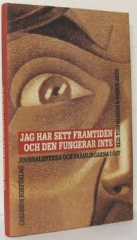 Jag har sett framtiden och den fungerar inte.…