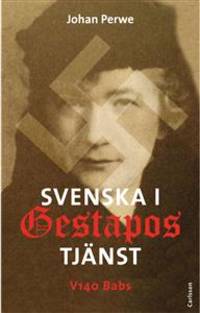 Svenska i Gestapos tjänst. V140 Babs.