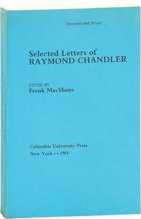 Selected Letters of Raymond Chandler [Uncorrected Proof copy]