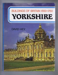 Buildings of Britain 1550-1750: Yorkshire