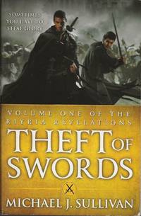 Theft of Swords by Michael J. Sullivan - 2011