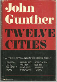 Gunther, John - Twelve Cities