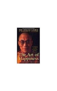 Art of Happiness: A Handbook For Living by Howard C. Cutler