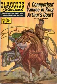 A Connecticut Yankee in King Arthur's Court: Classics Illustrated No. 24