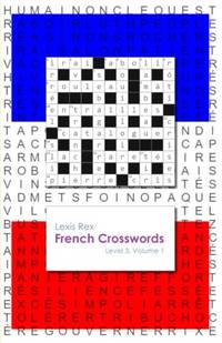 French Crosswords: Level 3, Volume 1