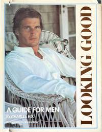 Looking Good: A Guide for Men