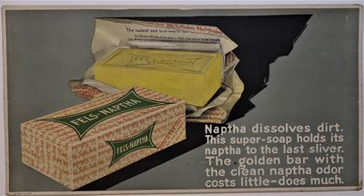 (Advertising - Trolley Car) FELS - NAPTHA. Naptha Dissolves Dirt. This Super-soap Holds Its Naptha to the Last Sliver. The Golden Bar with the Clean Naptha Odor Costs Little - Does Much.