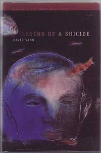 Legend Of A Suicide (AWP Award Series in Short Fiction) by Vann, David - 2008