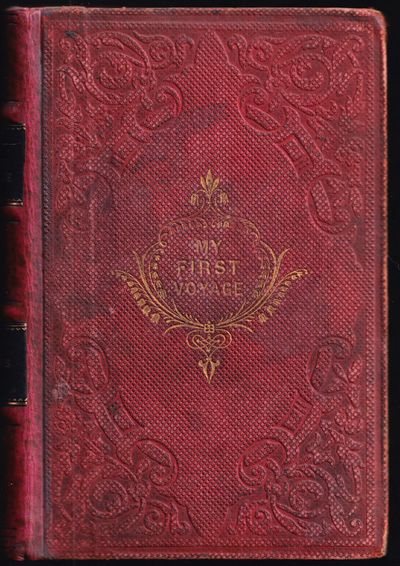 My First Voyage. A Book for Youth. (1858)(1st ed.)(AKA: What I Learned at Sea)