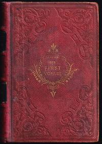 My First Voyage. A Book for Youth. (1858)(1st ed.)(AKA: What I Learned at Sea)