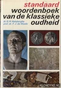 Standaard woordenboek van de klassieke oudheid by G.H Halsberghe - Hardcover - 1970 - from Klondyke (SKU: 00143530)