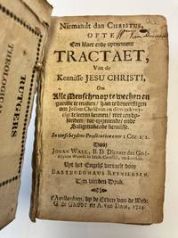 NIEMANDT DAN CHRISTUS, OFTE EEN KLAER EN UITNEMENT TRACTAET, VAN DE KENNISSE JESU CHRISTI