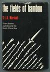 The Fields of Bamboo: Dong Tre, Trung Luong and Hoa Hoi, Three Battles Just Beyond the South China Sea