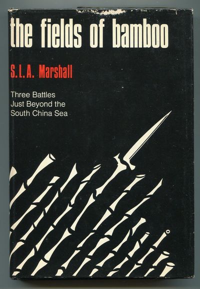 The Fields of Bamboo: Dong Tre, Trung Luong and Hoa Hoi, Three Battles Just Beyond the South China Sea