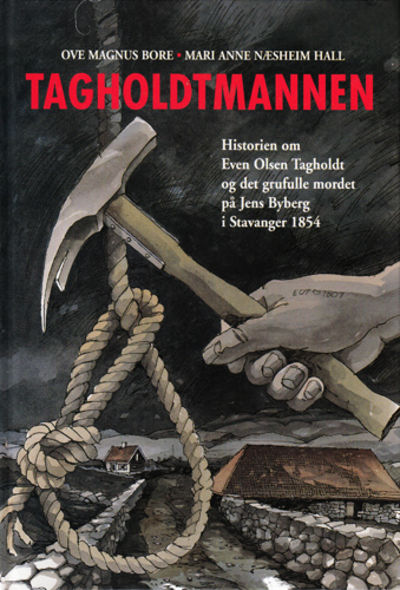 Tagholdtmannen. Historien om Even Olsen Tagholdt…