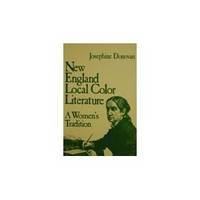 New England Local Color Literature  A Woman's Tradition
