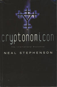 CRYPTONOMICON by Stephenson, Neal - 1999