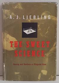 image of The Sweet Science: Boxing and Boxiana--a Ringside View
