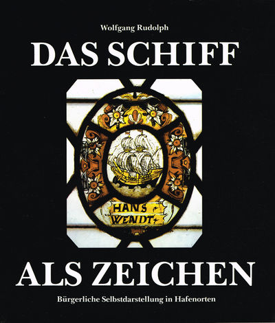 Das Schiff als Zeichen. Bürgerliche…