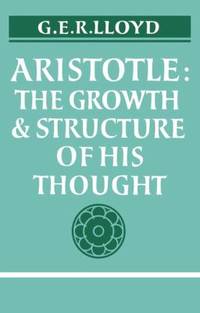 Aristotle : The Growth and Structure of His Thought