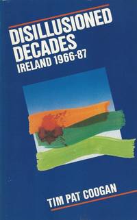 image of Disillusioned Decades - Ireland 1966-87.