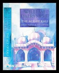 image of The age of Kali : Indian travels_encounters