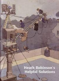 Heath Robinson's Helpful Solutions