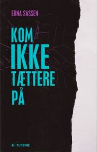 Kom ikke tættere på