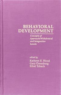 Behavioral Development: Concepts of Approach/Withdrawal and Integrative Levels (Research In...
