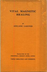 Vital Magnetic Healing by GARDNER, Adelaide