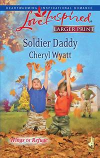 Soldier Daddy (Love Inspired Large Print)