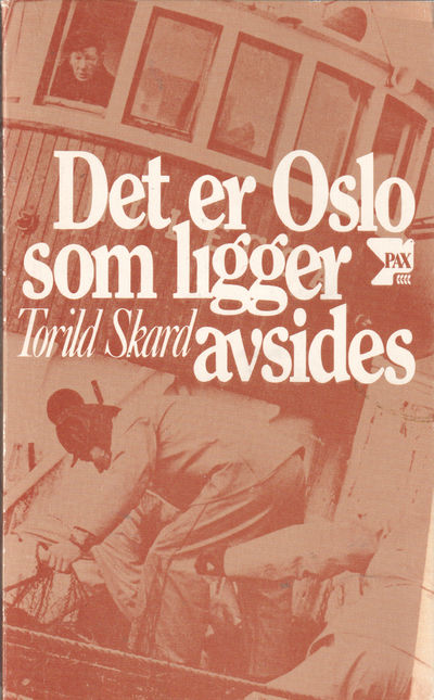 Det er Oslo som ligger avsides. Glimt fra en…