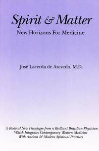 Spirit & Matter: New Horizons for Medicine