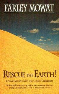 Rescue The Earth! Conversations With The Green Crusaders