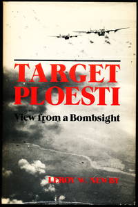 TARGET PLOESTI. View From a Bombsight.