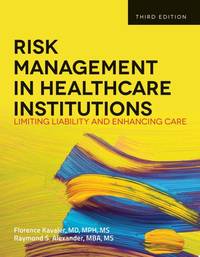 Risk Management in Health Care Institutions, Third Edition