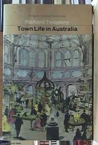 Town Life In Australia by Richard Twopeny - First Edition - 1977 - from Syber's Books ABN 15 100 960 047 (SKU: 0215704)