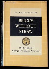 Bricks Without Straw: The Evolution of George Washington University