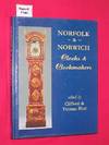 Norfolk and Norwich Clocks and Clockmakers (SIGNED COPY)