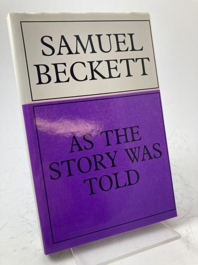 As the Story Was Told. Uncollected and Late Prose.