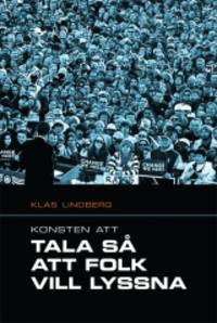 Konsten att tala så att folk vill lyssna.…