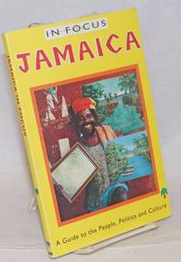 image of In Focus: Jamaica, A Guide to the People, Politics and Culture