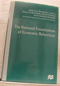 The Rational Foundations of Economic Behaviour.…