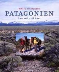 Patagonien. 300 mil till häst.